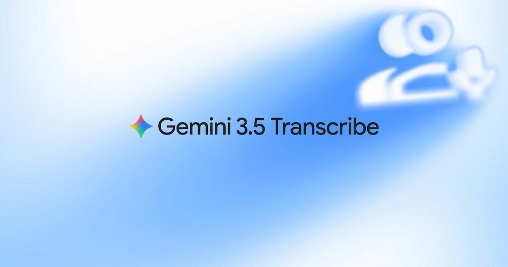Google Gemini 3.5 Transcribe
